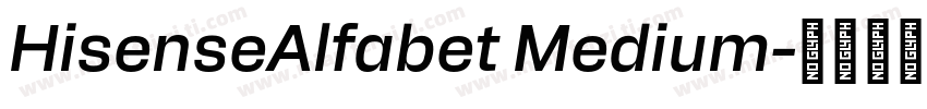 HisenseAlfabet Medium字体转换